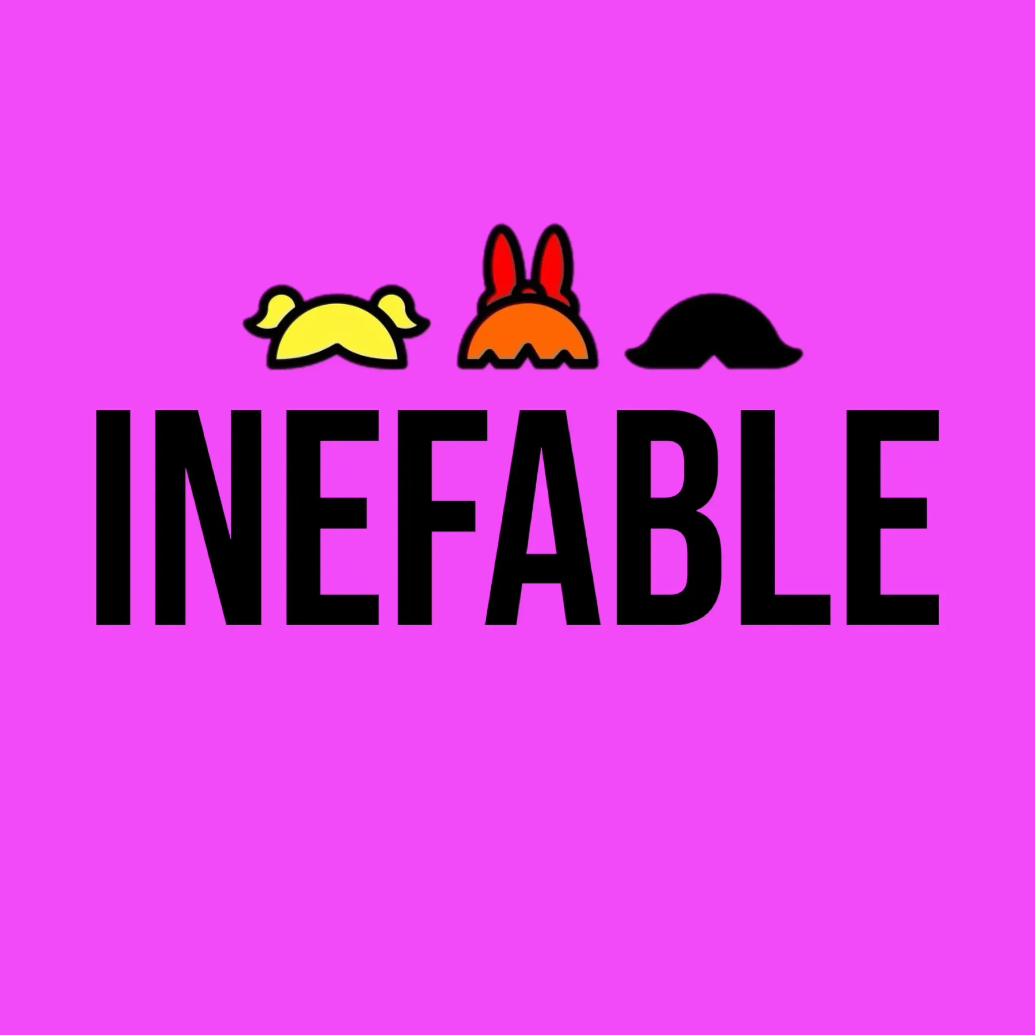 INEFABLE